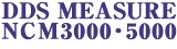 DDS MEASURE NCM3000?5000